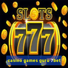 casino games guru 7bet