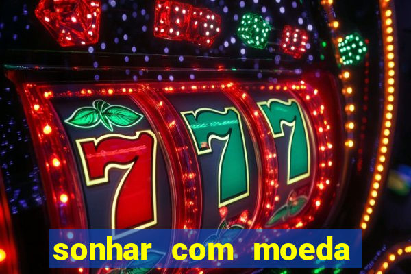 sonhar com moeda de 50 centavos