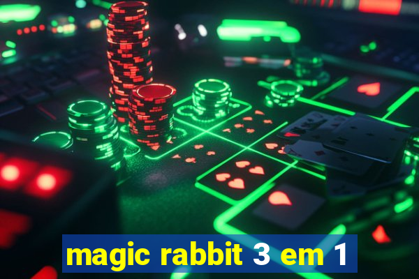 magic rabbit 3 em 1