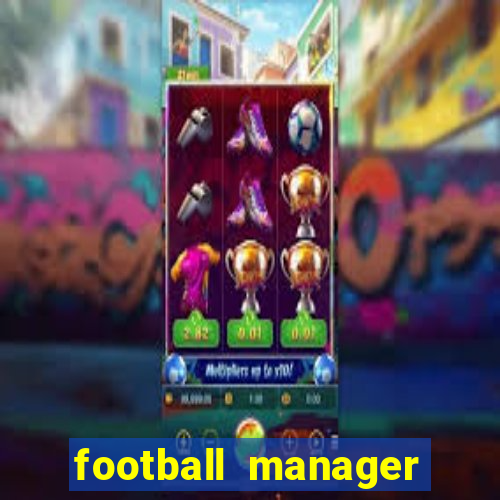 football manager 2024 crackeado