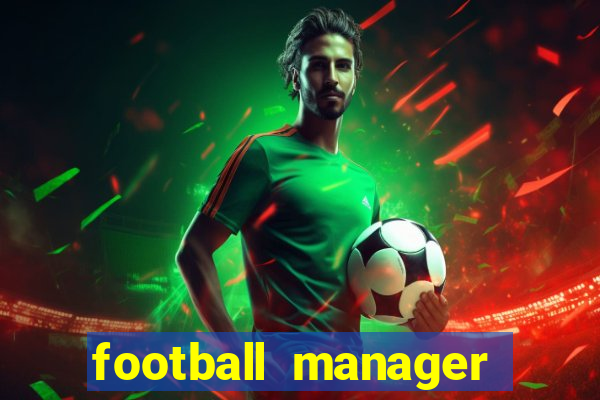 football manager 2024 crackeado