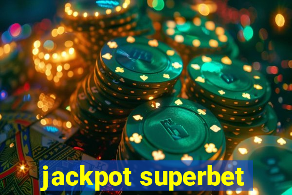 jackpot superbet