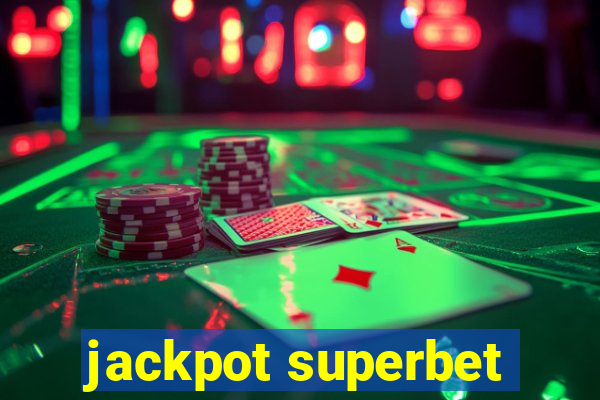 jackpot superbet