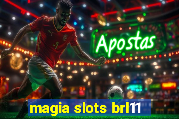 magia slots brl11