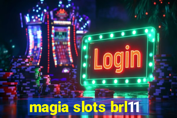 magia slots brl11