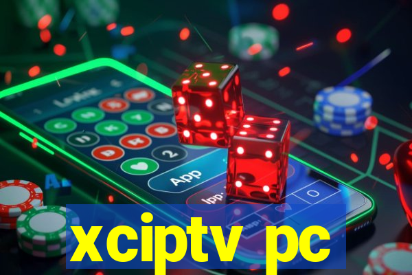 xciptv pc