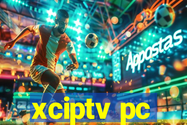 xciptv pc