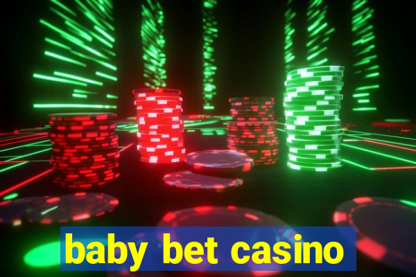 baby bet casino