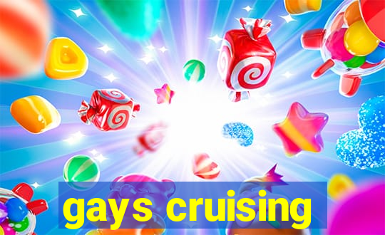 gays cruising