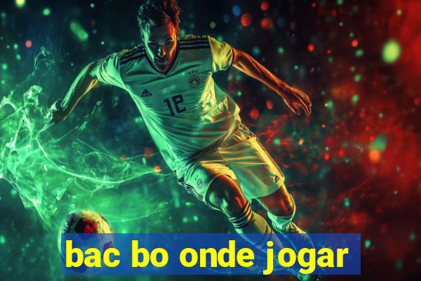 bac bo onde jogar