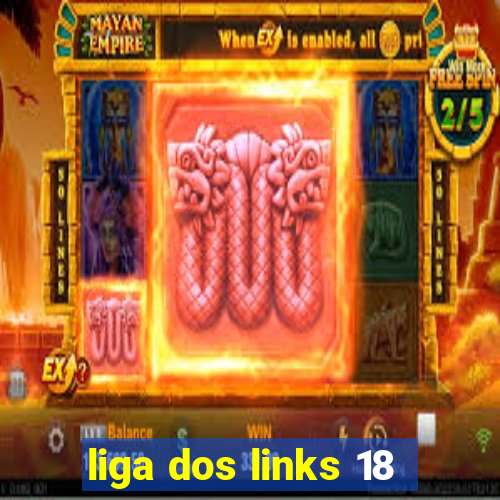 liga dos links 18