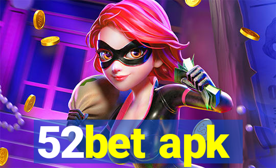 52bet apk