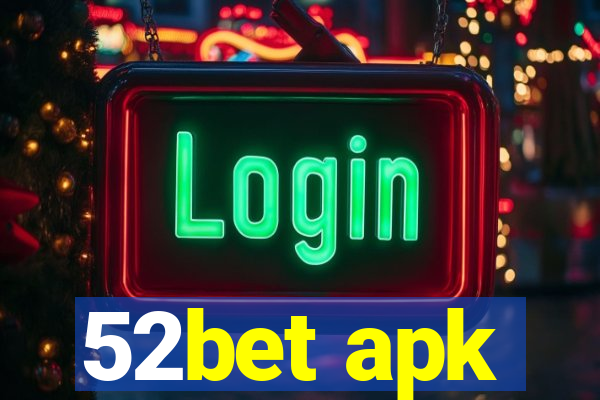 52bet apk