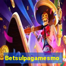 Betsulpagamesmo