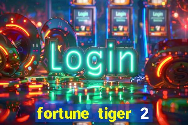 fortune tiger 2 demo revenge