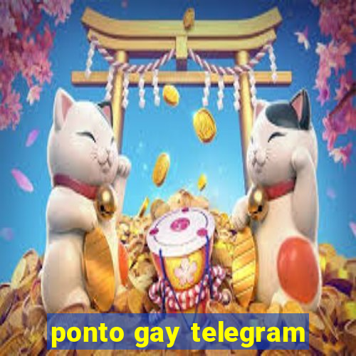 ponto gay telegram