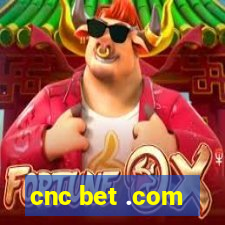 cnc bet .com