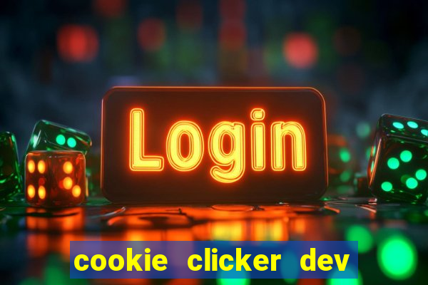 cookie clicker dev tools hack