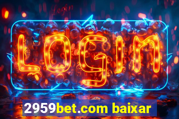 2959bet.com baixar