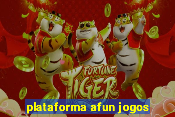 plataforma afun jogos