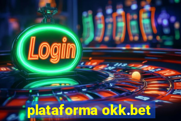 plataforma okk.bet