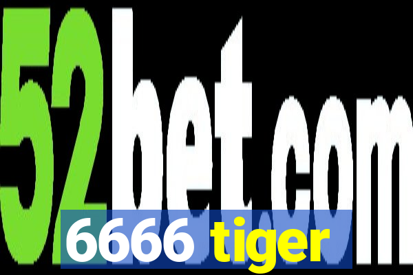 6666 tiger