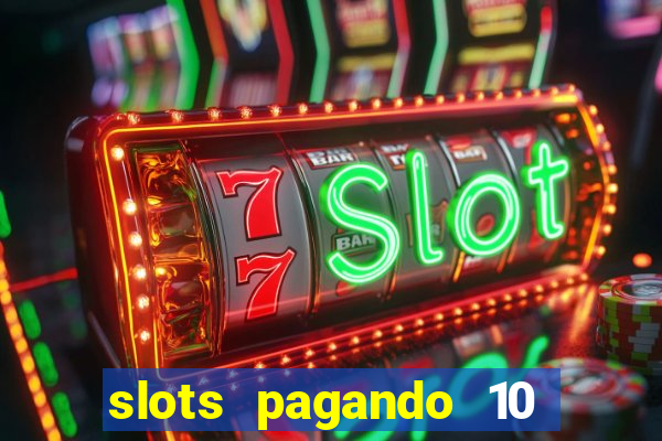 slots pagando 10 no cadastro facebook