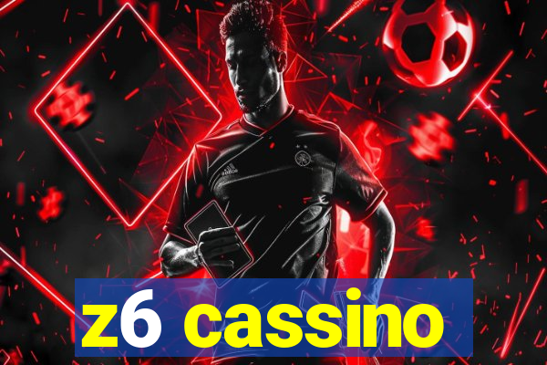 z6 cassino