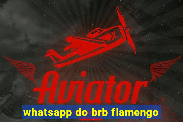 whatsapp do brb flamengo