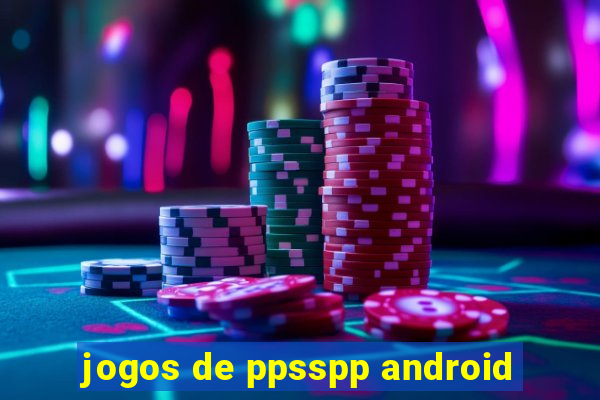 jogos de ppsspp android