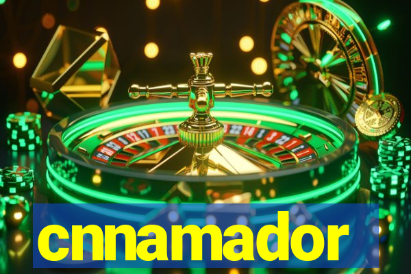 cnnamador