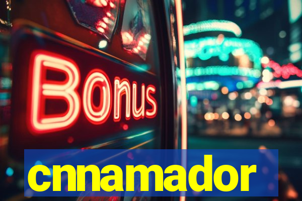 cnnamador