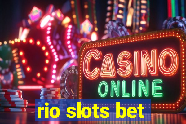 rio slots bet