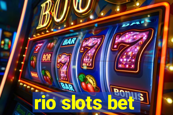 rio slots bet