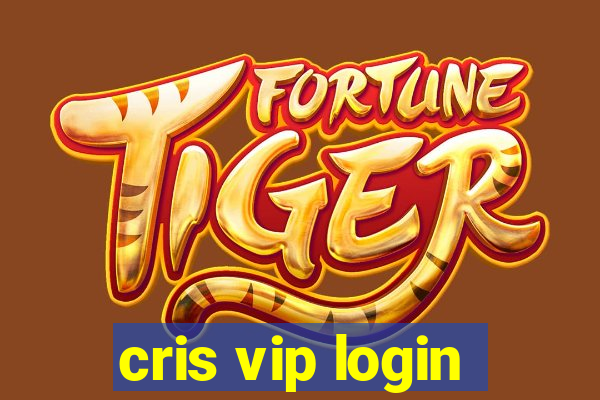 cris vip login