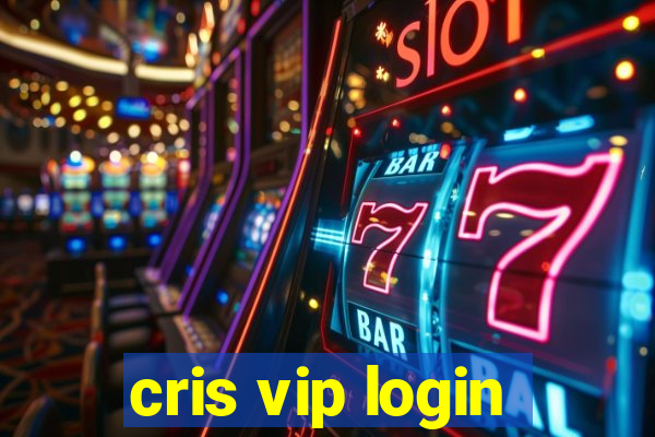 cris vip login