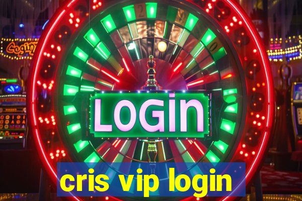 cris vip login