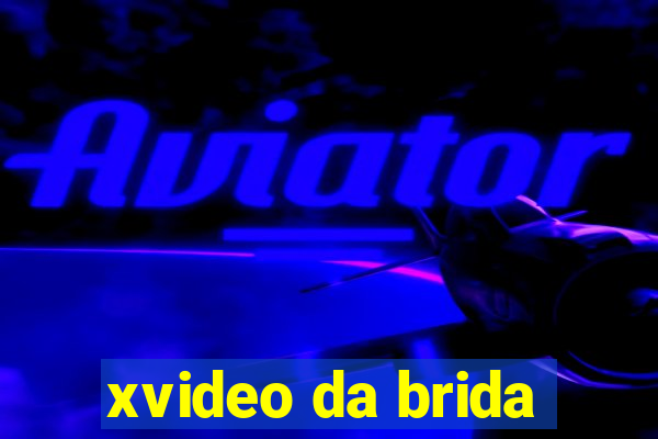 xvideo da brida