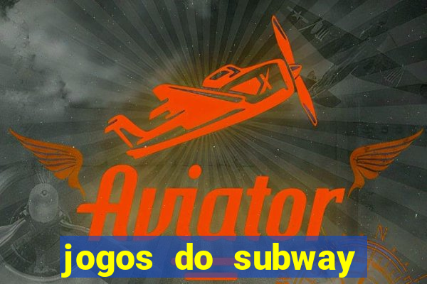 jogos do subway surf para jogar