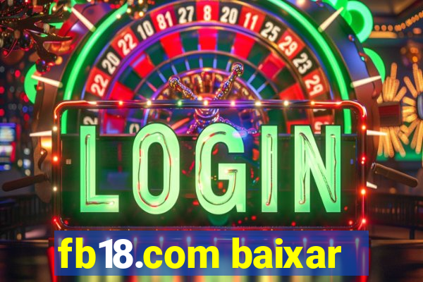 fb18.com baixar