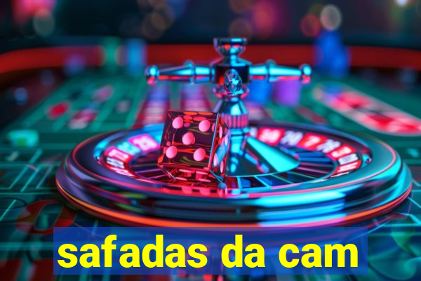 safadas da cam