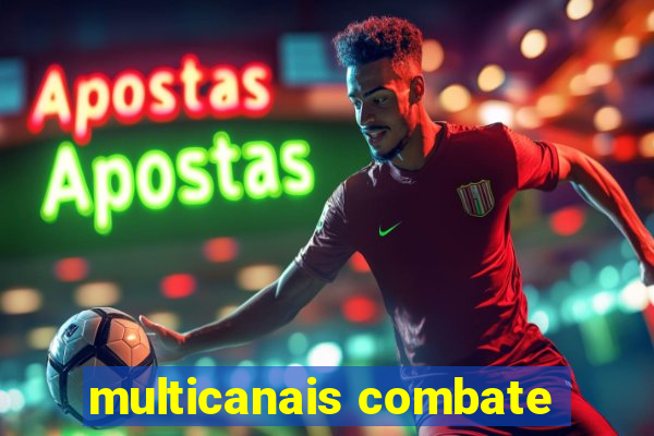 multicanais combate