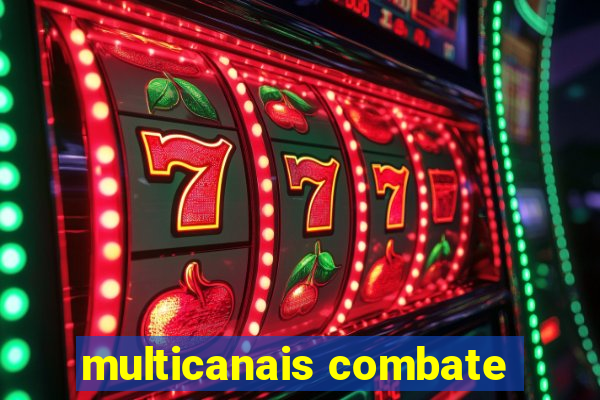 multicanais combate