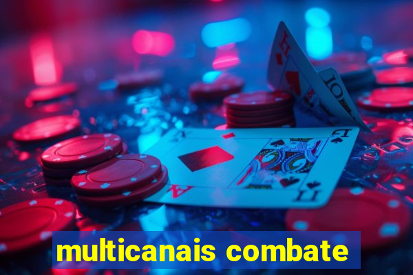 multicanais combate