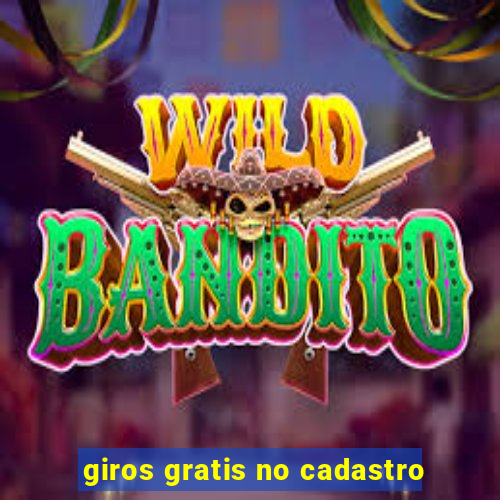 giros gratis no cadastro