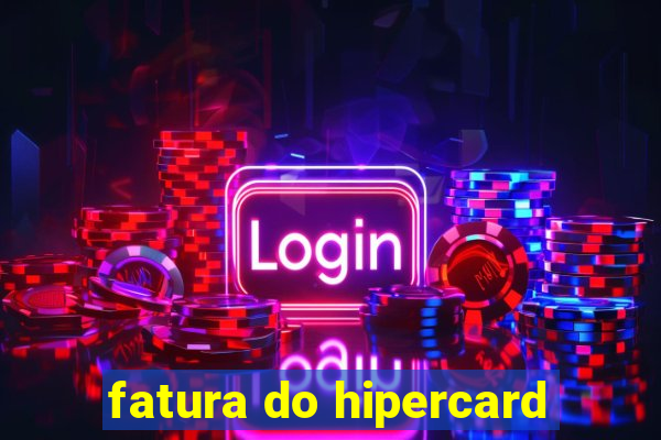 fatura do hipercard