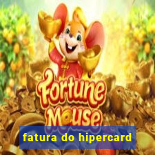 fatura do hipercard