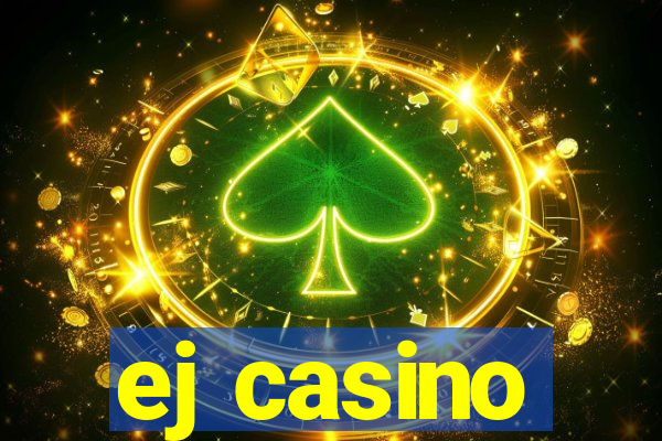 ej casino