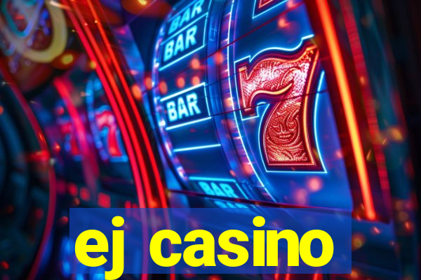 ej casino