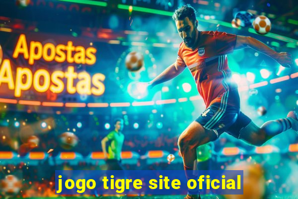 jogo tigre site oficial